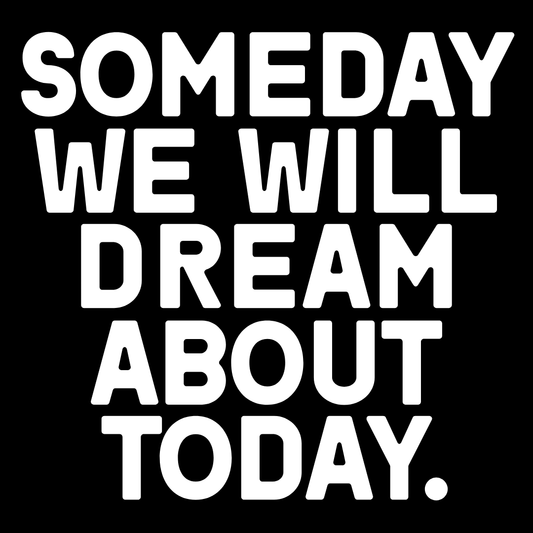 Dream About Today