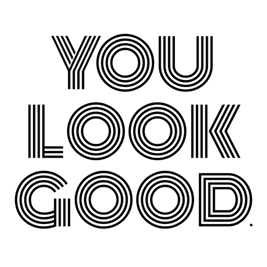 You Look Good