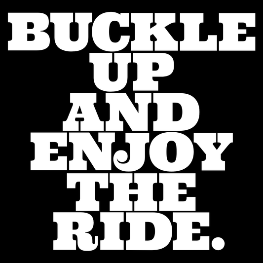 Buckle Up