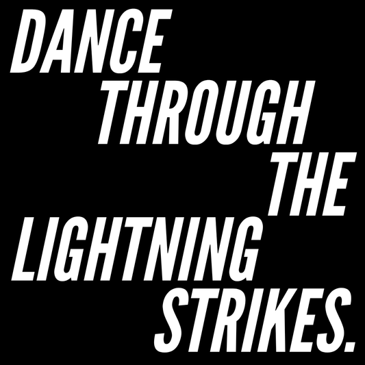 Dance Through Lightning