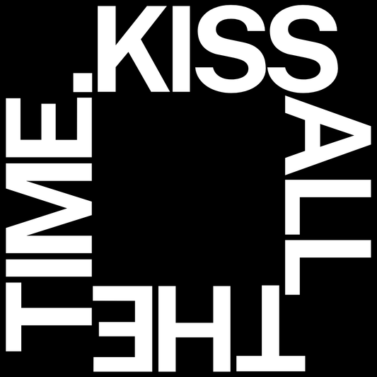 Kiss All The Time